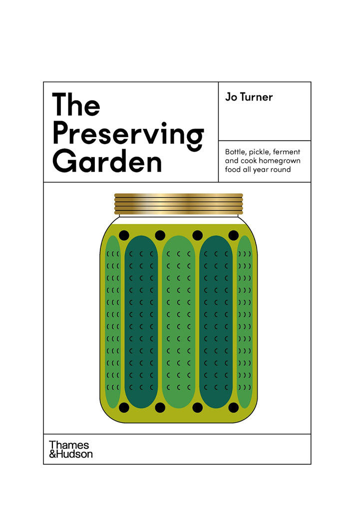 The Preserving Garden: Bottle, Pickle, Ferment And Cook Homegrown Food All Year Round By O'Neill Ashlea