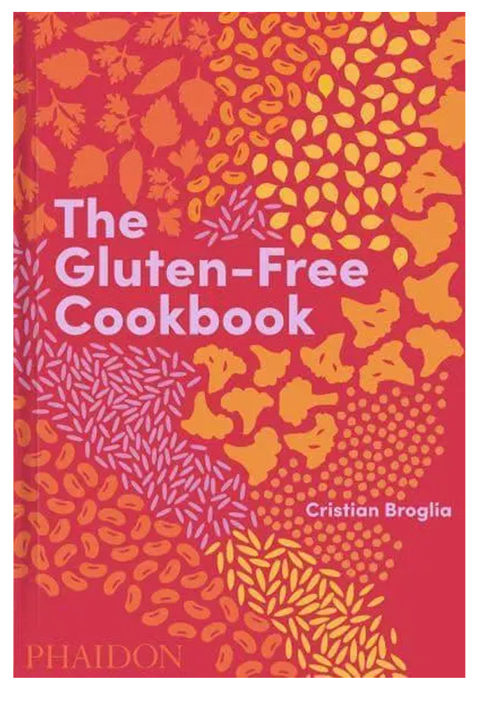 Gluten-Free Cookbook By Cristian Broglia