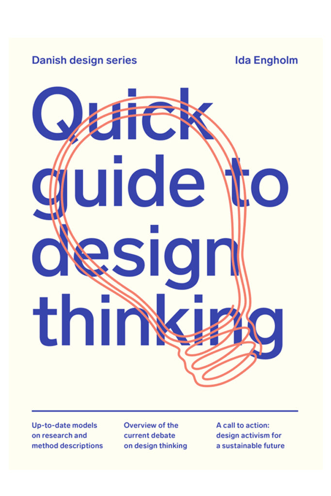 A Quick Guide To Design Thinking By Ida Engholm