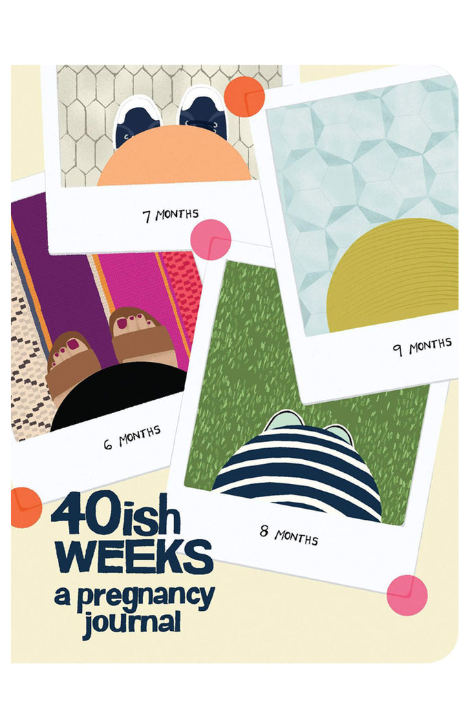 40ish Weeks: A Pregnancy Journal By Kate Pocrass